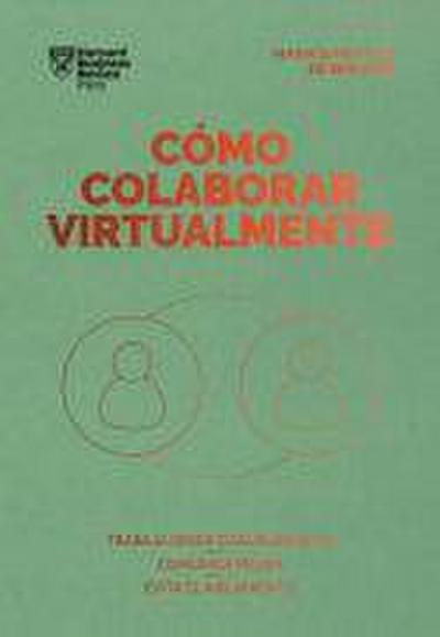 Cómo Colaborar Virtualmente. Serie Management En 20 Minutos (Virtual Collaboration Spanish Edition)