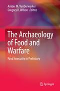 The Archaeology of Food and Warfare