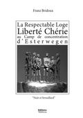 La Respectable Loge Liberté Chérie au Camp de concentration d’Esterwegen