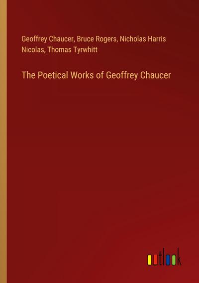 The Poetical Works of Geoffrey Chaucer