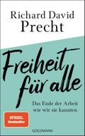 Freiheit für alle: Das Ende der Arbeit wie wir sie