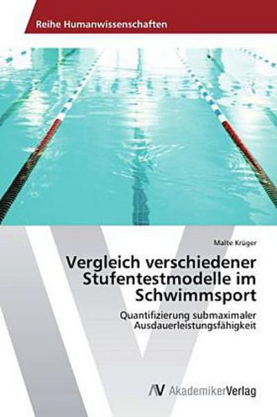 Vergleich verschiedener Stufentestmodelle im Schwimmsport