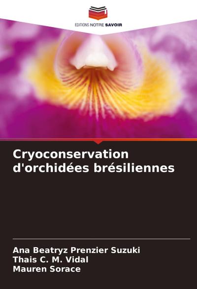 Cryoconservation d’orchidées brésiliennes