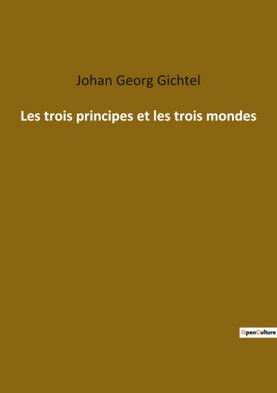 Les trois principes et les trois mondes