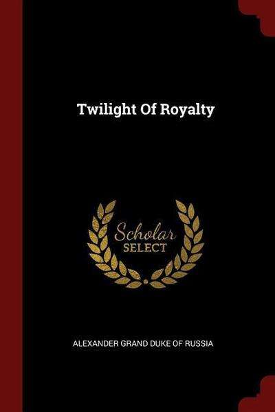 Twilight Of Royalty