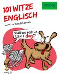 PONS 101 Englische Witze und Sprüche: Zum Lachen und Englisch lernen (PONS 101 Witze)
