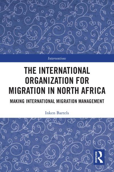 The International Organization for Migration in North Africa