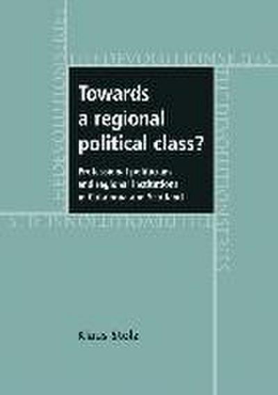 Towards a Regional Political Class?