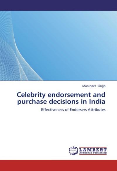 Celebrity endorsement and purchase decisions in India