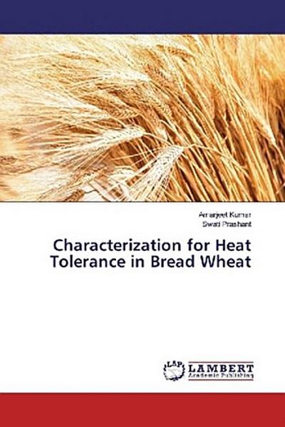 Characterization for Heat Tolerance in Bread Wheat