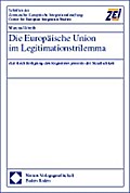 Die Europäische Union im Legitimationstrilemma