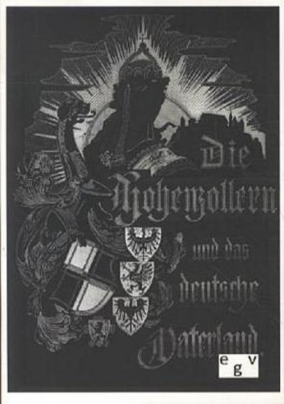 Die Hohenzollern und das Deutsche Vaterland
