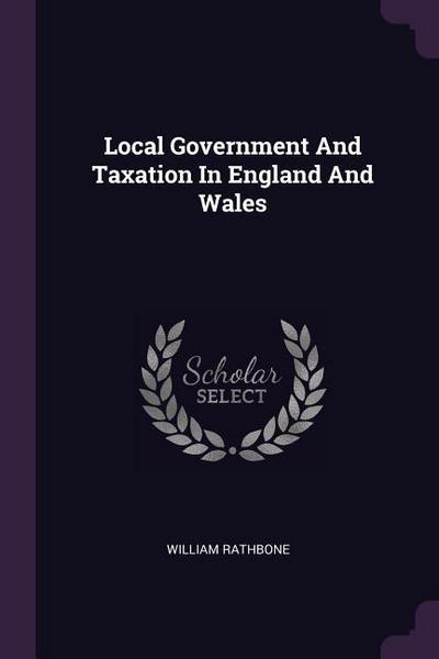 Local Government And Taxation In England And Wales