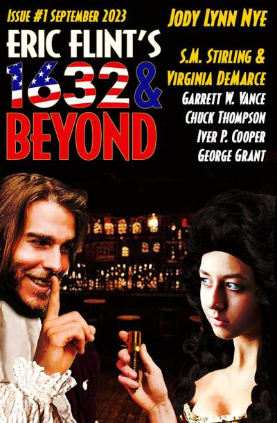 Eric Flint’s 1632 & Beyond Issue #1