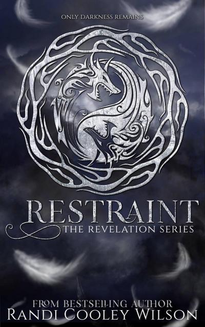 Restraint (The Revelation Series, #2)