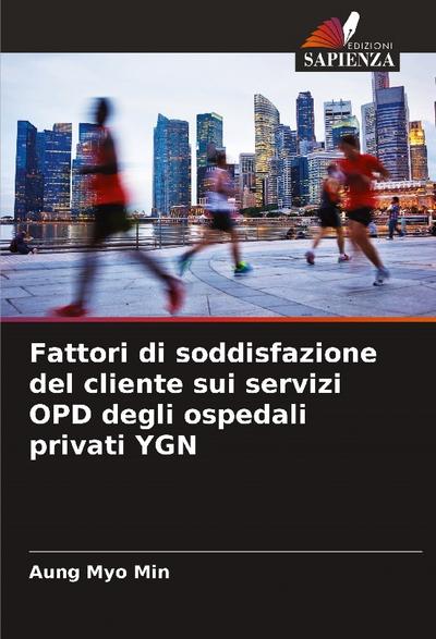 Fattori di soddisfazione del cliente sui servizi OPD degli ospedali privati YGN