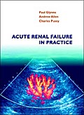 ACUTE RENAL FAILURE IN PRACTICE