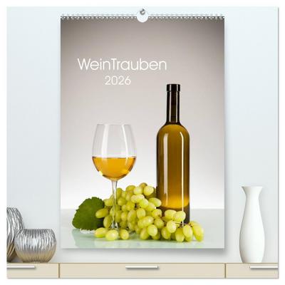 WeinTrauben 2026 (hochwertiger Premium Wandkalender 2026 DIN A2 hoch), Kunstdruck in Hochglanz