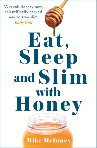 Eat, Sleep And Slim With Honey