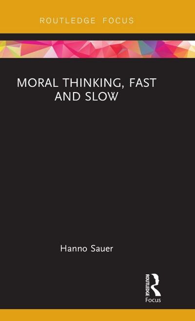 Moral Thinking, Fast and Slow