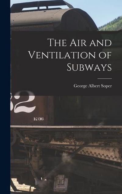 The Air and Ventilation of Subways