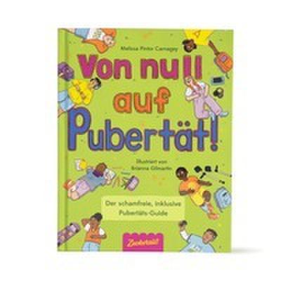 Von Null auf Pubertät - Der schmafreie, inklusive Pubertäts