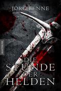 Die Stunde der Helden (Fantasy Roman)