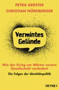 Vermintes Gelände - Wie der Krieg um Wörter unsere