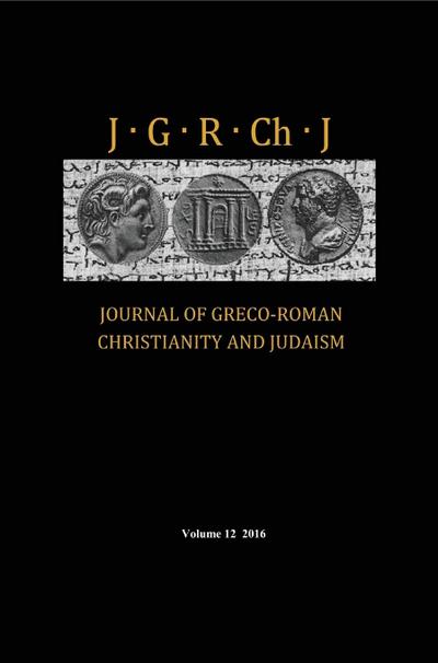 Journal of Greco-Roman Christianity and Judaism, Volume 12