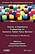 Quality of Experience Engineering for Customer Added Value Services
