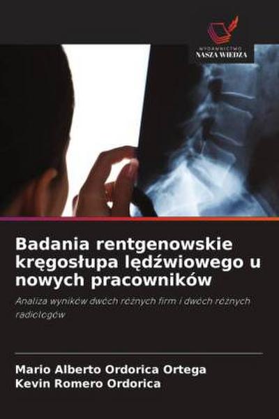 Badania rentgenowskie kr¿gos¿upa l¿d¿wiowego u nowych pracowników