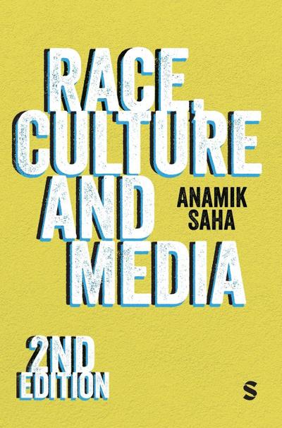 Race, Culture and Media (Second Edition)