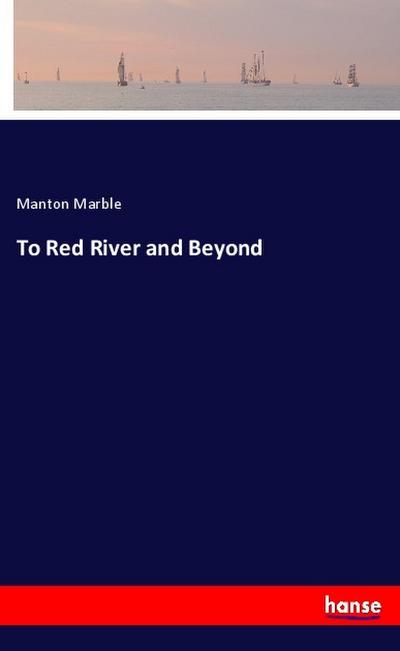 To Red River and Beyond