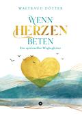 Wenn Herzen beten