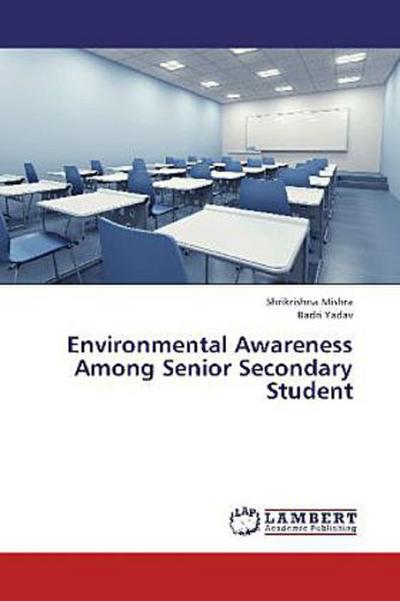 Environmental Awareness Among Senior Secondary Student