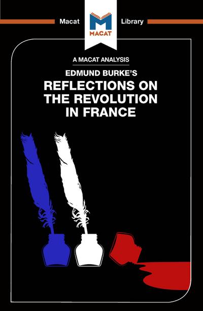 An Analysis of Edmund Burke’s Reflections on the Revolution in France
