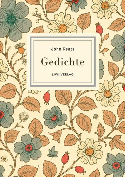 John Keats: Gedichte. Vollständige Neuausgabe