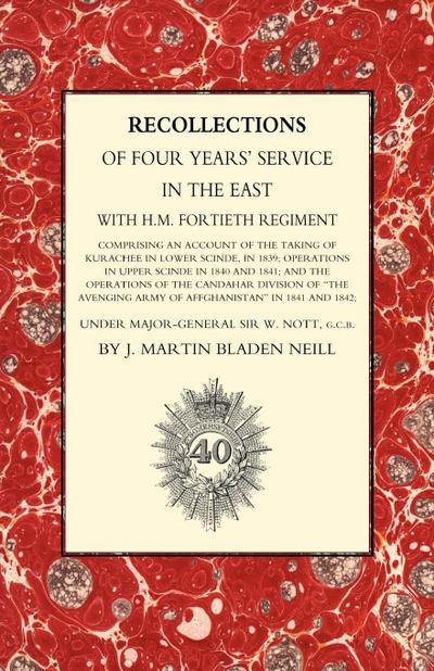 Recollections of Four Years Service in the East with H. M. Fortieth Regiment (India 1838-1842)