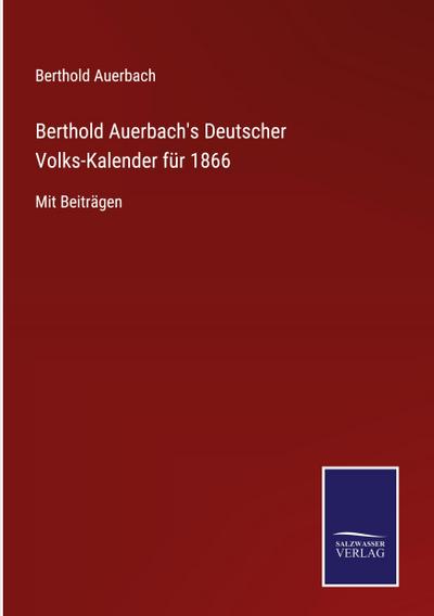 Berthold Auerbach’s Deutscher Volks-Kalender für 1866
