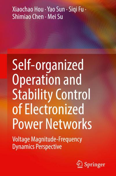 Self-organized Operation and Stability Control of Electronized Power Networks