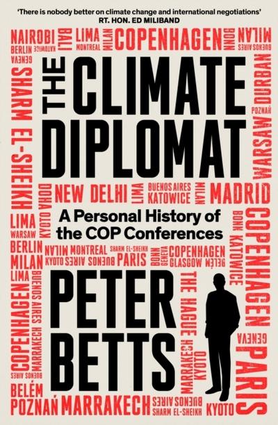 The Climate Diplomat: A Personal History of the COP Conferences