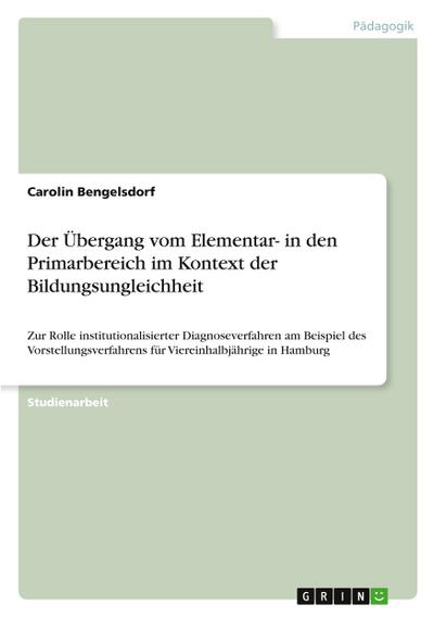 Der Übergang vom Elementar- in den Primarbereich im Kontext der Bildungsungleichheit