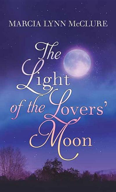 The Light of the Lovers’ Moon