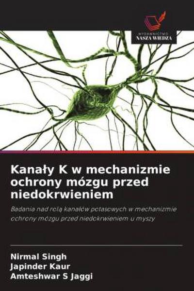 Kana¿y K w mechanizmie ochrony mózgu przed niedokrwieniem