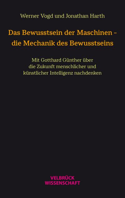 Das Bewusstsein der Maschinen - die Mechanik des Bewusstseins