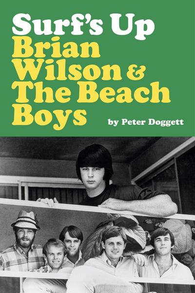 Surf’s Up: Brian Wilson and The Beach Boys