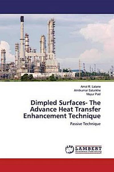 Dimpled Surfaces- The Advance Heat Transfer Enhancement Technique