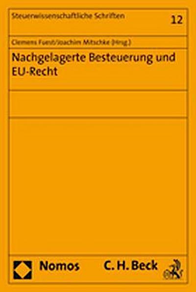 Nachgelagerte Besteuerung und EU-Recht