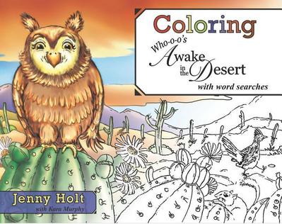 Coloring Who-O-O’s Awake in the Desert: With Word Searches