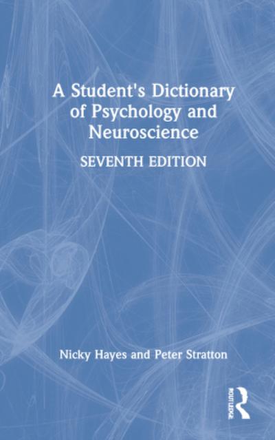 A Student’s Dictionary of Psychology and Neuroscience